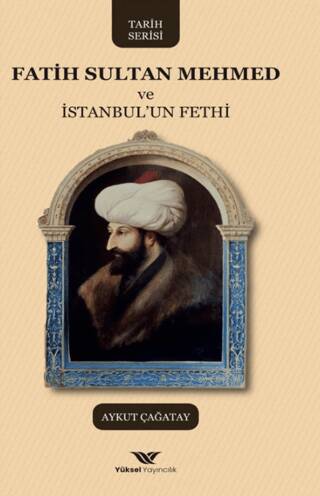 Fatih Sultan Mehmed ve İstanbul`un Fethi - 1