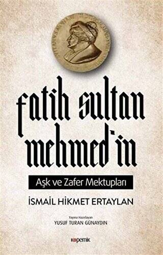 Fatih Sultan Mehmed’in Aşk ve Zafer Mektupları - 1
