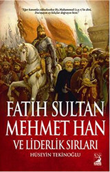 Fatih Sultan Mehmet Han ve Liderlik Sırları - 1