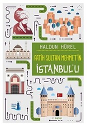 Fatih Sultan Mehmet’in İstanbul’u - Büyülü Fener Yayınları