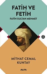 Fatih ve Fetih - Fatih Sultan Mehmet - 1