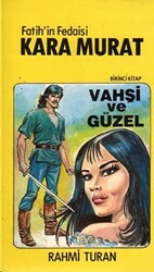 Fatih’in Fedaisi Kara Murat 1 Vahşi Güzel - Toker Yayınları