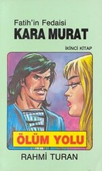Fatih’in Fedaisi Kara Murat 2 Ölüm Yolu - Toker Yayınları