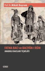 Fatma Bacı ve Bacıyan-ı Rum - Çizgi Kitabevi Yayınları