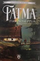 Unutturmadıklarımız Serisi - Fatma - 1