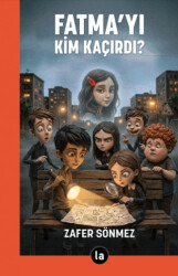 Fatma’yı Kim Kaçırdı? - La Kitap