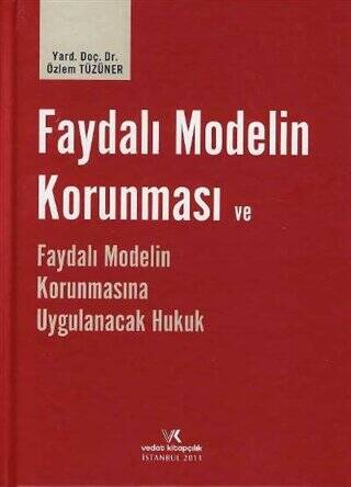 Faydalı Modelin Korunması ve Faydalı Modelin Korunmasına Uygulanacak Hukuk - 1