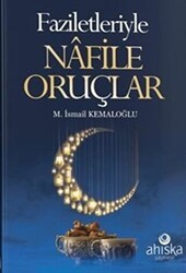 Faziletleriyle Nafile Oruçlar - 1