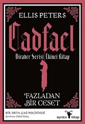 Fazladan Bir Ceset - Cadfael Birader Serisi İkinci Kitap - 1