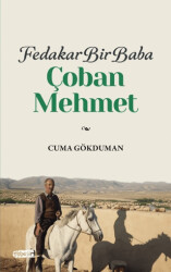 Fedakar Bir Baba Çoban Mehmet - Tebeşir Yayınları