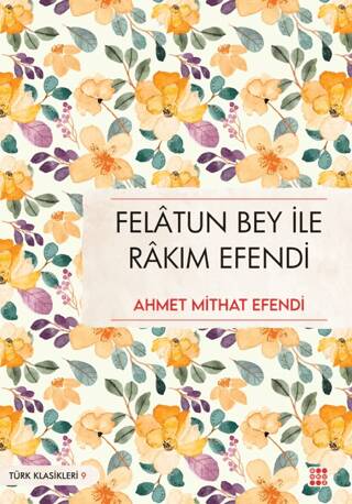 Felatun Bey İle Rakım Efendi - 1