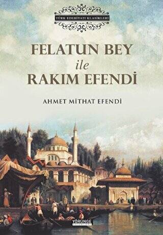 Felatun Bey İle Rakım Efendi - 1