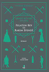 Felatun Bey ile Rakım Efendi - 1