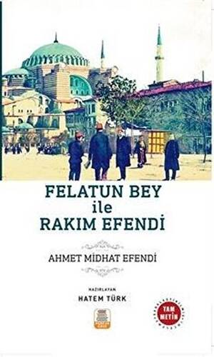 Felatun Bey ile Rakım Efendi - 1