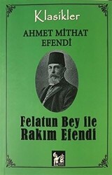 Felatun Bey İle Rakım Efendi - 1