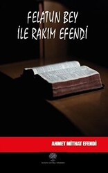 Felatun Bey ile Rakım Efendi - 1