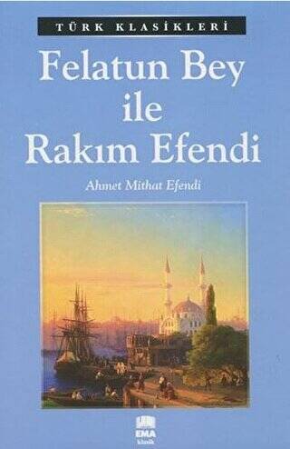 Felatun Bey ile Rakım Efendi - 1