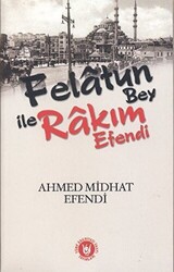 Felatun Bey ile Rakım Efendi - 1