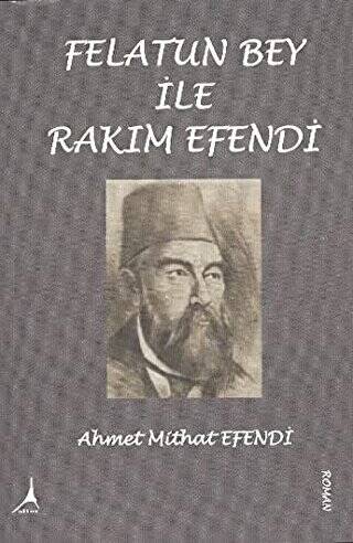 Felatun Bey ile Rakım Efendi - 1