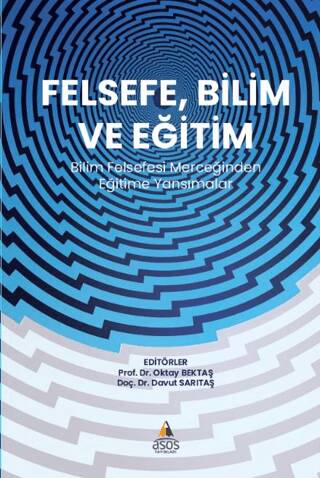 Felsefe, Bilim ve Eğitim Bilim  Felsefesi Merceğinden  Eğitime Yansımalar - 1