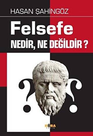 Felsefe Nedir, Ne Değildir? - 1