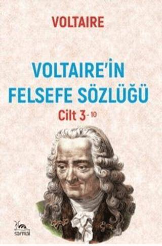 Voltaire`in Felsefe Sözlüğü Cilt 3 - 1