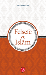 Felsefe ve İslam - Anadolu Ay Yayınları