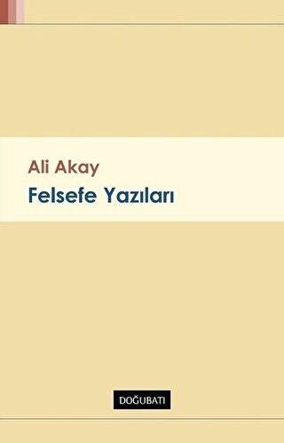 Felsefe Yazıları - 1