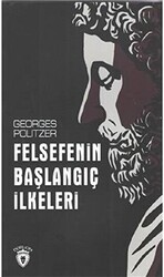 Felsefenin Başlangıç İlkeleri - 1