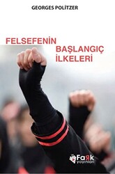 Felsefenin Başlangıç İlkeleri - 1