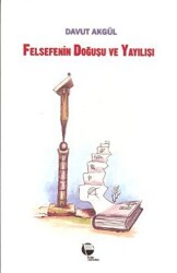 Felsefenin Doğuşu ve Yayılışı - 1