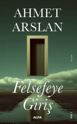 Felsefeye Giriş - Alfa Yayınları