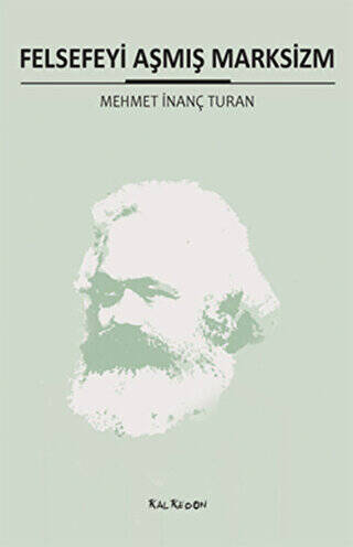 Felsefeyi Aşmış Marksizm - 1