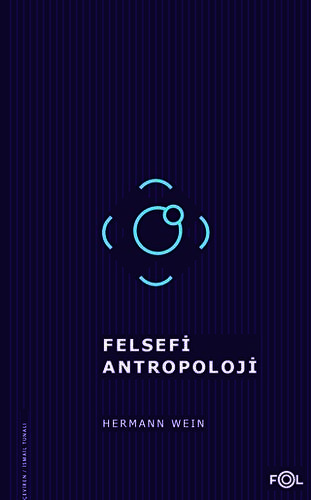 Felsefi Antropoloji - 1
