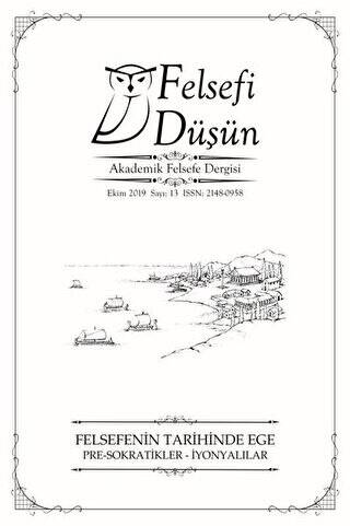 Felsefi Düşün Akademik Felsefe Dergisi Sayı: 13 - Ekim 2019 - 1