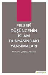 Felsefi Düşüncenin İslam Dünyasındaki Yansımaları - 1