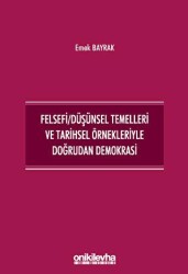 Felsefi-Düşünsel Temelleri ve Tarihsel Örnekleriyle Doğrudan Demokrasi - 1