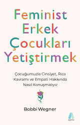 Feminist Erkek Çocukları Yetiştirmek - Aganta Yayınları
