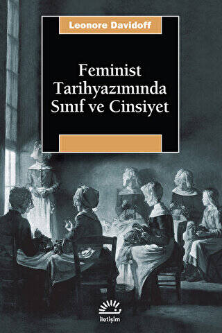 Feminist Tarihyazımında Sınıf ve Cinsiyet - 1