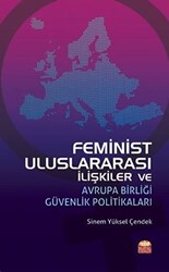 Feminist Uluslararası İlişkiler ve Avrupa Birliği Güvenlik Politikaları - 1