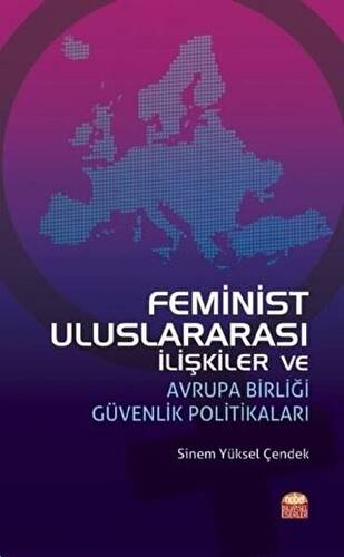 Feminist Uluslararası İlişkiler ve Avrupa Birliği Güvenlik Politikaları - 1