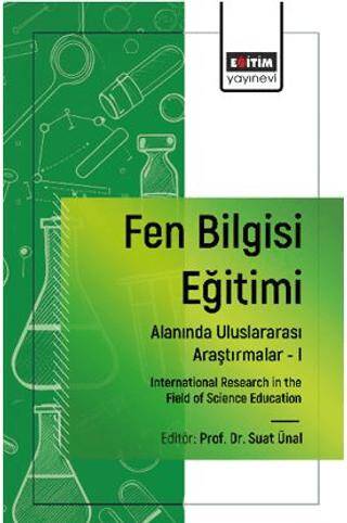 Fen Bilgisi Eğitimi Alanında Uluslararası Araştırmalar -I - 1