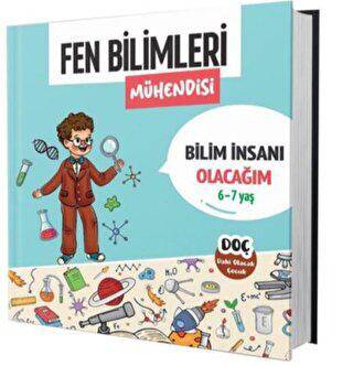 Fen Bilimleri Mühendisi 6 - 7 Yaş - Bilim İnsanı Olacağım - 1