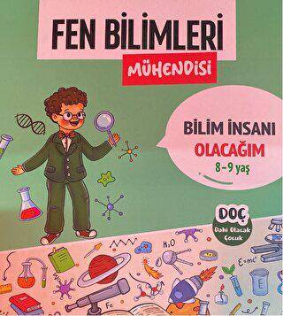 Fen Bilimleri Mühendisi 8 - 9 Yaş - Bilim İnsanı Olacağım - 1