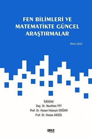 Fen Bilimleri ve Matematikte Güncel Araştırmalar - Ekim 2022 - 1