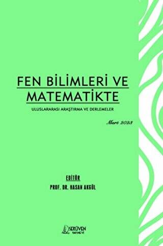 Fen Bilimleri ve Matematikte Uluslararası Araştırma ve Derlemeler - Mart 2023 - 1