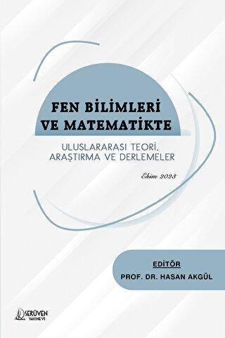 Fen Bilimleri ve Matematikte Uluslararası Teori, Araştırma ve Derlemeler - 1