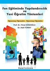Fen Eğitiminde Yapılandırıcılık ve Yeni Öğretim Yöntemleri - 1