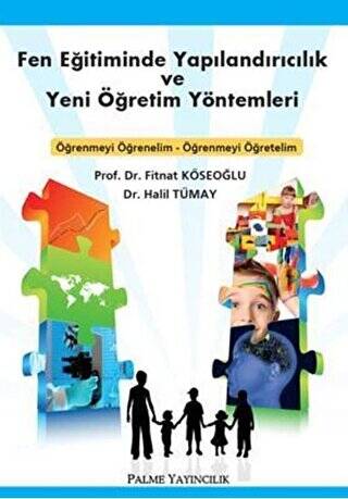 Fen Eğitiminde Yapılandırıcılık ve Yeni Öğretim Yöntemleri - 1