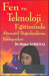 Fen ve Teknoloji Eğitiminde Alternatif Değerlendirme Yaklaşımları - 1